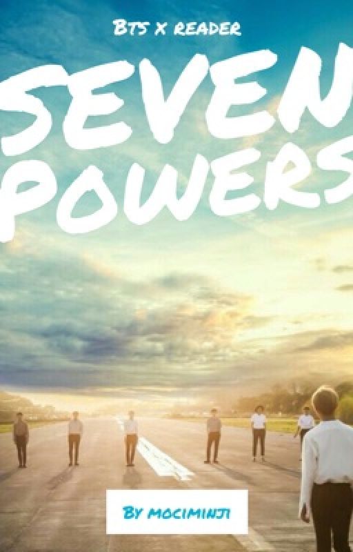 Seven Powers - BTS x Reader by mociminji