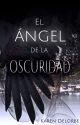 El ángel de la oscuridad by KarenDelorbe