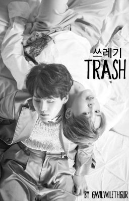 Trash 쓰레기 {Yoonmin} (COMPLETED) cover