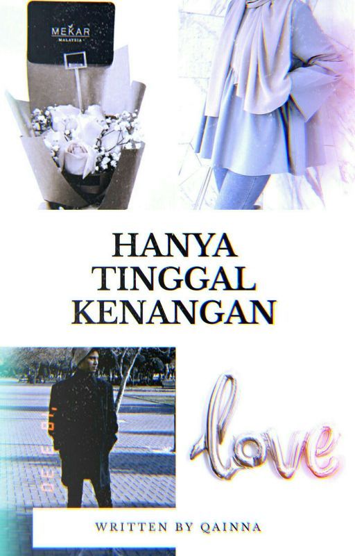 Hanya Tinggal Kenangan by qainna