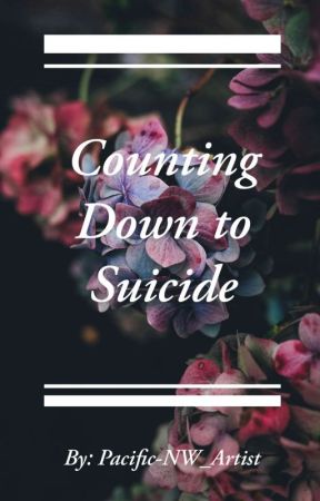 Counting Down to Suicide by Pacific-NW_Artist