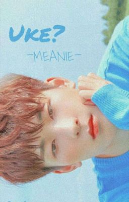 [I] Uke? ; MEANIE✔ [END] cover