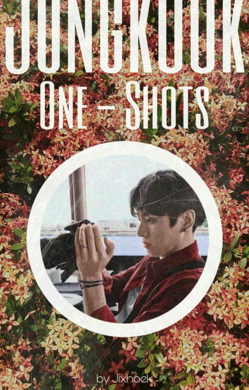 Jungkook • OneShots  by graynevergreene