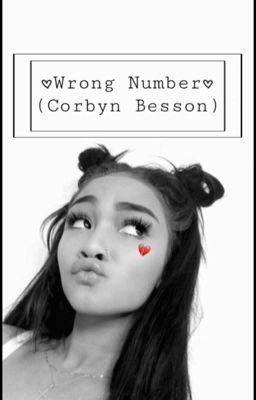 Wrong Number | Corbyn Besson✔ cover