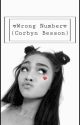 Wrong Number | Corbyn Besson✔ by LCVERS-