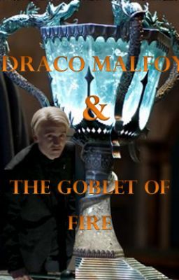 Draco Malfoy and the Goblet of Fire (BOOK 4 of 7) cover