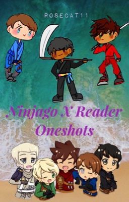 Ninjago X Reader Oneshots cover