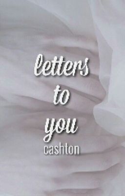 Letters To You || cashton cover