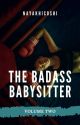 The Badass Babysitter Vol.2 ✓ by Nayakhicoshi