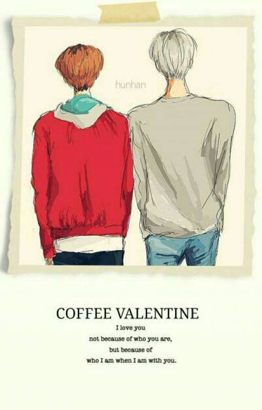 COFFEE VALENTINE [OneShot ] by 520Hunhan