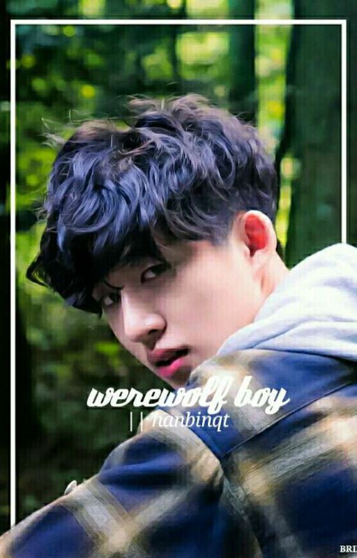 werewolf boy || hanbin fanfic ft Kang Ha Neul by hanbinqt