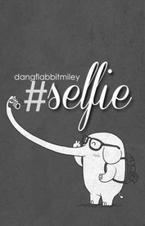 #Selfie by DangFlabbitMiley