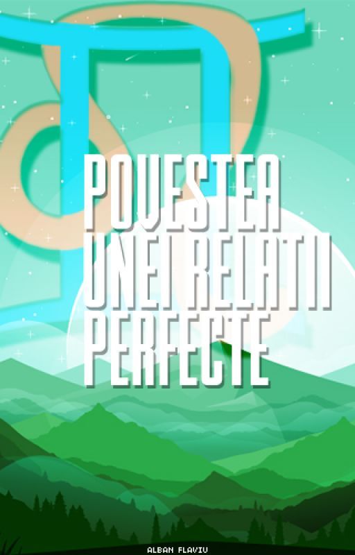 Povestea unei relatii perfecte by FlaviuCiprian0