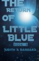 The Return Of Little Blue (Book 8 in the BenXLink FanFiction) by Asemenio