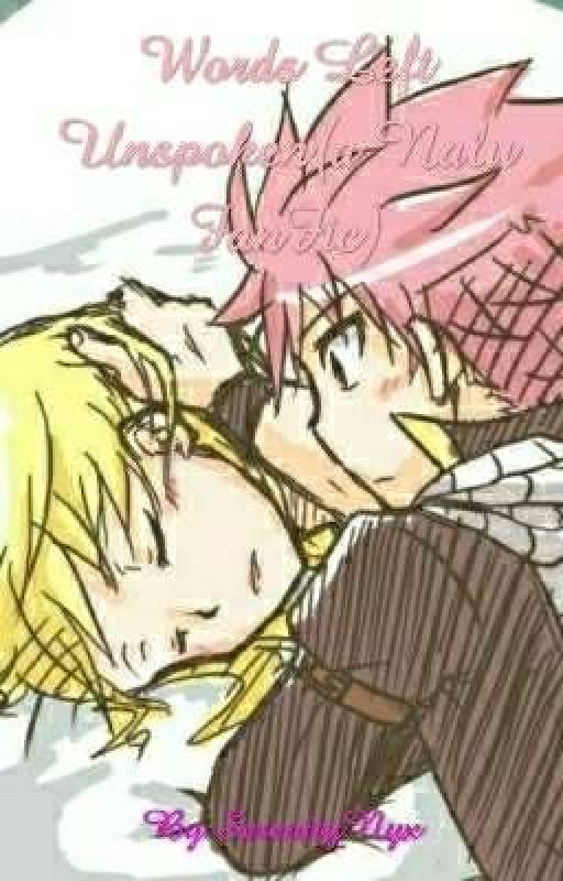 Words Left Unspoken(A Nalu fanfic) by SerenityNyx