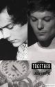 Together (Larry Stylinson) ✅ by larry_love_ED