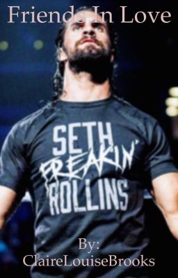 Friends in Love (Seth Rollins) cover