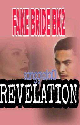 Fake bride bk2 Revelation COMPLETED FEB 9 TO FEB 26 2018 cover