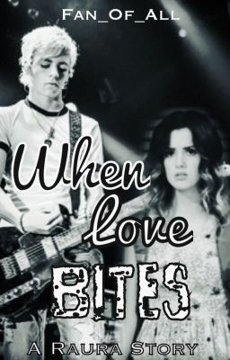 When Love Bites: A Raura Story cover