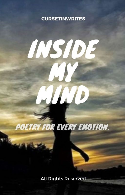 Inside My Mind by cursetinwrites