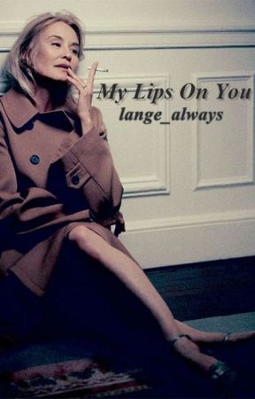 My Lips On You by lange_always