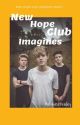 New Hope Club Imagines | Book 1 by BabyFaceBradley