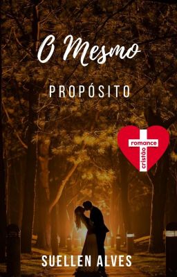 O Mesmo Propósito (Romance Cristão) cover