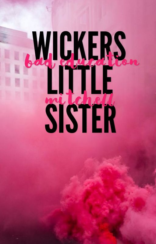 Wickers Little Sister - Mitchell  by V0LCXN0