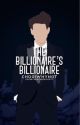 The Billionaire's Billionaire  ✔️ by Chogiwhynot