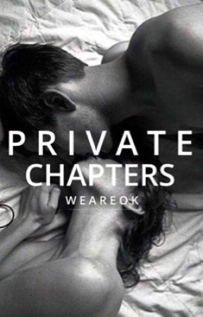 Private Chapters by WeAreOk