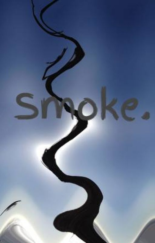 Smoke. by SilliiBean