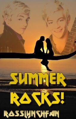 Summer Rocks(Ross Lynch fan-fic) cover