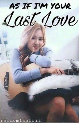 As If I'm Your Last Love - BLACKPINK Rosé X Male Reader cover