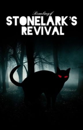 {Warrior Cats} Stonelark's Revival [REWRITTEN] by remlingif