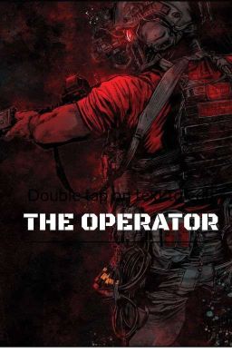 The Operator: (Abused/Neglected Male Reader X RWBY) *DISCONTINUED* cover