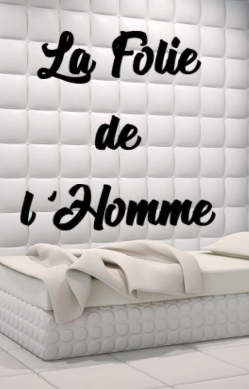 La Folie de l'Homme by -Romane