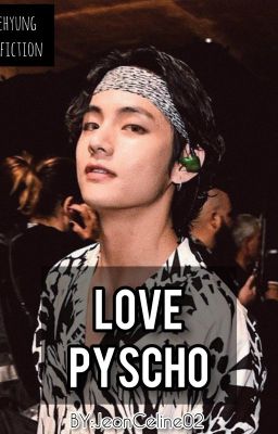 Love Psycho [Taehyung × Reader] &lt;Comp&gt; cover