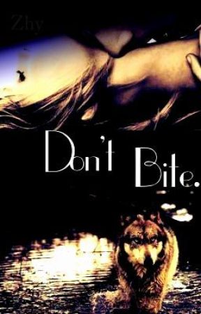 Don't Bite by zhy_thewriter