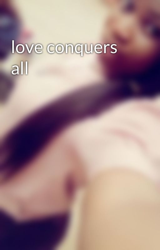 love conquers all by genevievechidimma