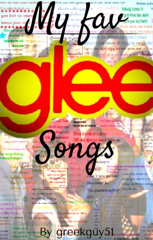 My fav Glee songs by greekguy51