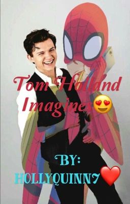 Tom Holland imagines 😍💓 cover