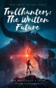 Trollhunters: The Written Future by TheWonderland04