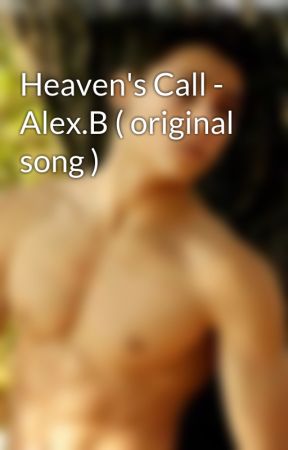 Heaven's Call - Alex.B ( original song ) by TheAlexBlack