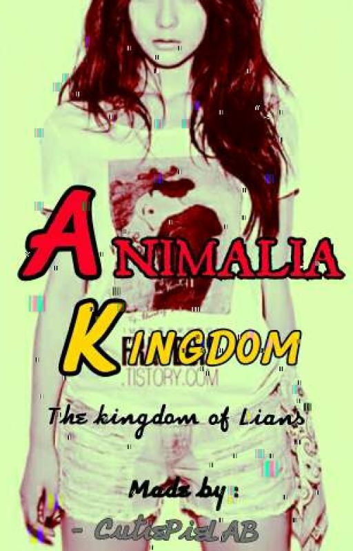 Animalia Kingdom - The Kingdom Of Lians by Itzmeh_lydie