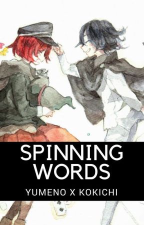 SPINNING WORDS - Kokichi x Yumeno by jokesonya