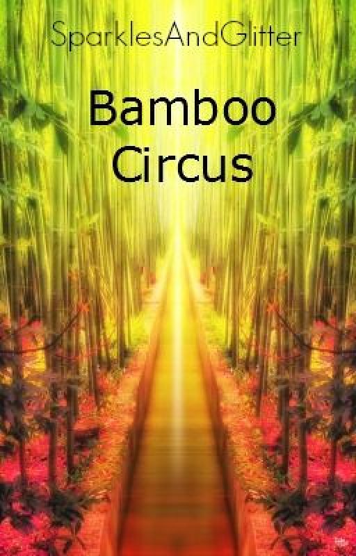 Bamboo Circus (TBCH) by SparklesAndGlitter