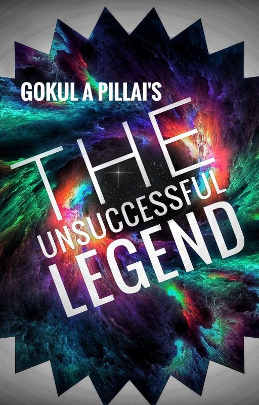 THE UNSUCCESSFUL LEGEND by gokulapillai