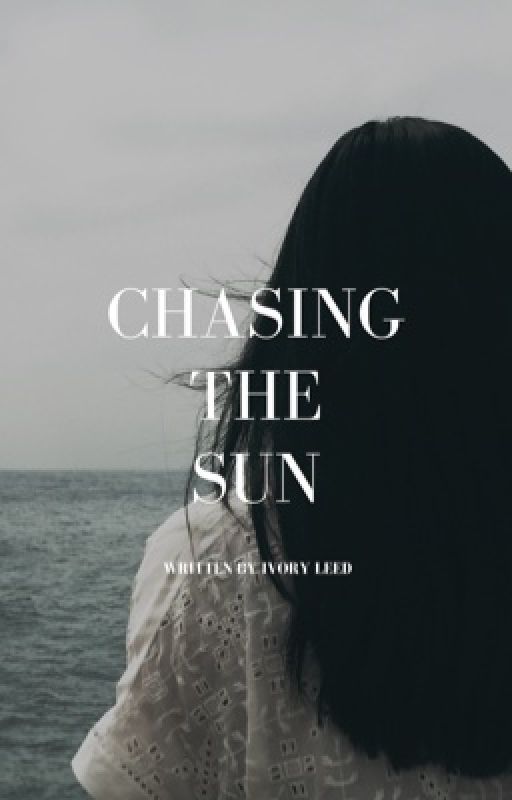 Chasing The Sun by Ivoryleed