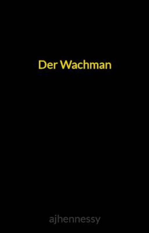 Der Wachman by ajhennessy