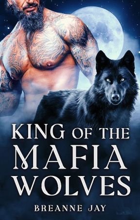 King of the Mafia Wolves (Urban Wolves #1) by breannejay